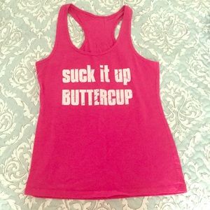 Pink tank top “Suck it up buttercup”
